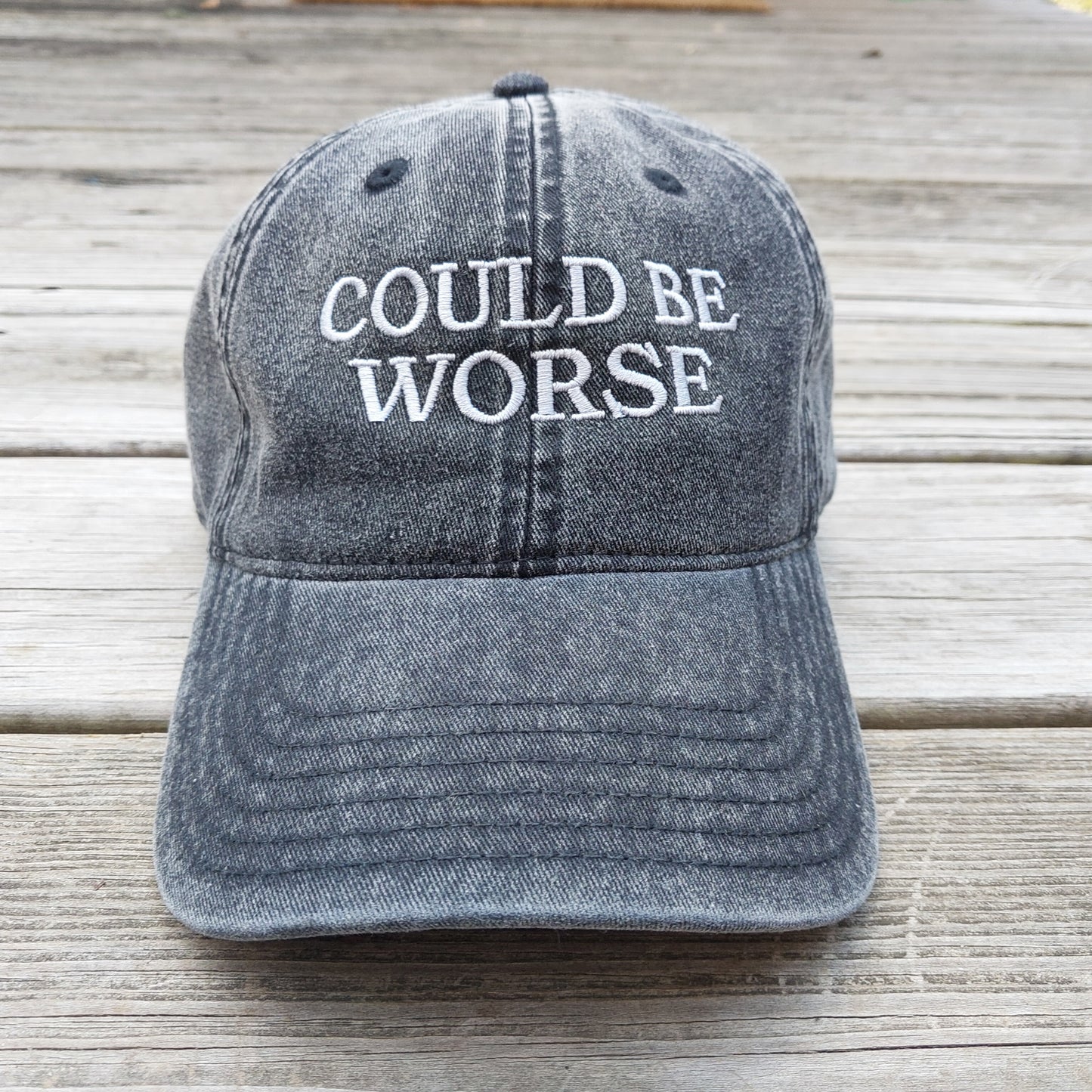 Could Be Worse embroidered on faded black vintage cotton twill hat, front view